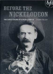 Before the Nickelodeon: The Cinema of Edwin S. Porter