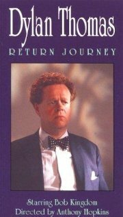 Дилан Томас: Обратный путь / Dylan Thomas: Return Journey