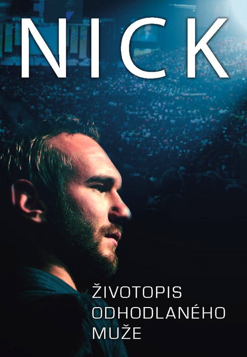 NICK: Biography of a Determined Man