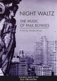 Night Waltz: The Music of Paul Bowles