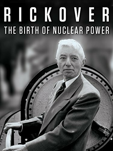 Rickover: The Birth of Nuclear Power