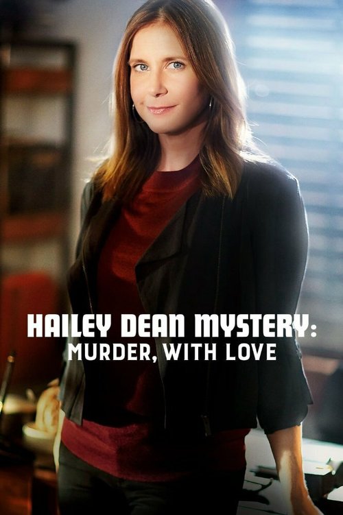 Расследование Хейли Дин: Убийство с любовью / Hailey Dean Mystery: Murder, with Love