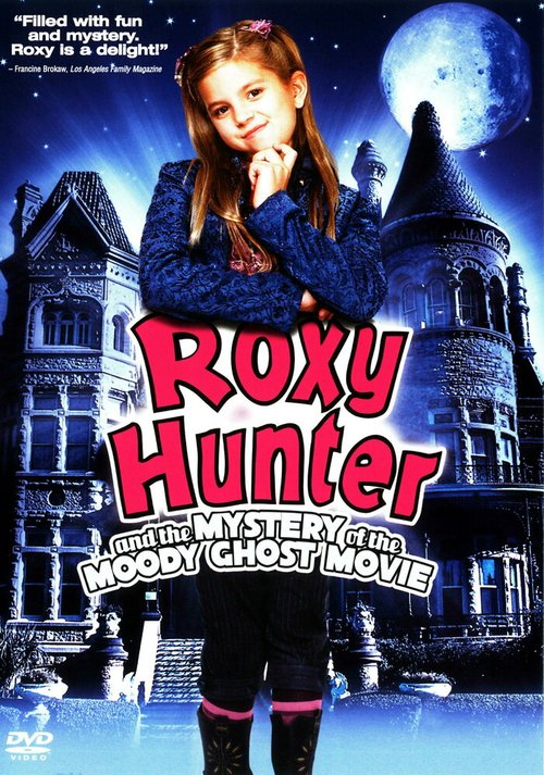 Рокси Хантер и секрет мрачного призрака / Roxy Hunter and the Mystery of the Moody Ghost