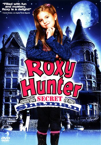 Рокси Хантер и секрет шамана / Roxy Hunter and the Secret of the Shaman