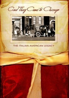 And They Came to Chicago: The Italian American Legacy