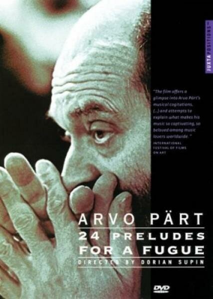 Арво Пярт: 24 прелюдии / Arvo Pärt 24 prelüüdi ühele fuugale