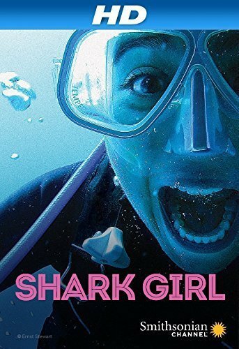 Девушка и акулы / Shark Girl