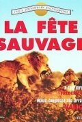 Дикий праздник / La fête sauvage
