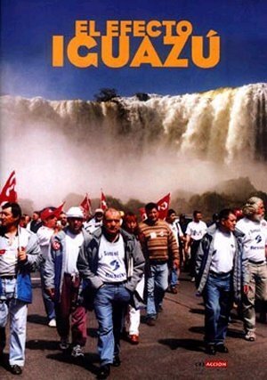 Эффект Игуасу / El efecto Iguazú