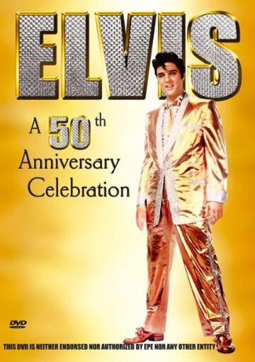 Элвис Пресли: Полвека на устах / Elvis: A 50th Anniversary