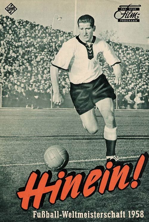 Кубок мира по футболу 1958 года фильм / Hinein! Fussball - Weltmeisterschaft 1958