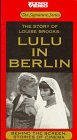 Лулу в Берлине / Lulu in Berlin