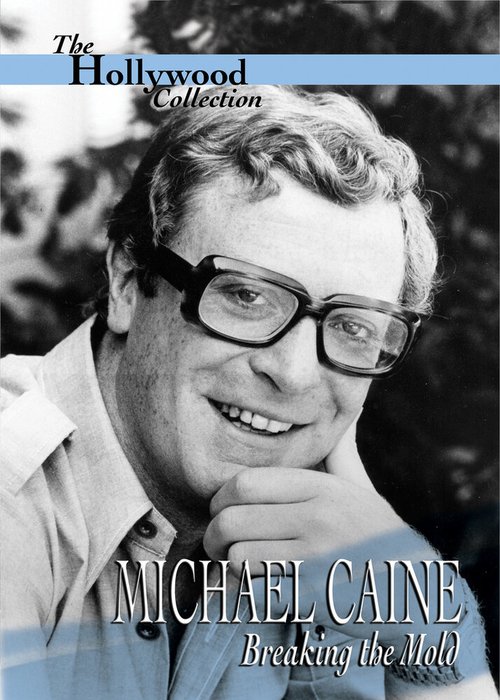 Майкл Кейн: Первопроходец / Michael Caine: Breaking the Mold