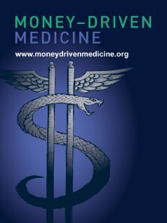 Money Driven Medicine