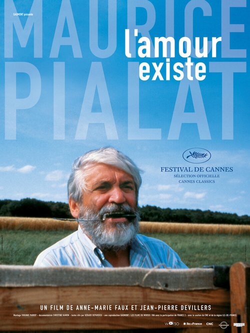 Морис Пиала, любовь существует / Maurice Pialat, l'amour existe...