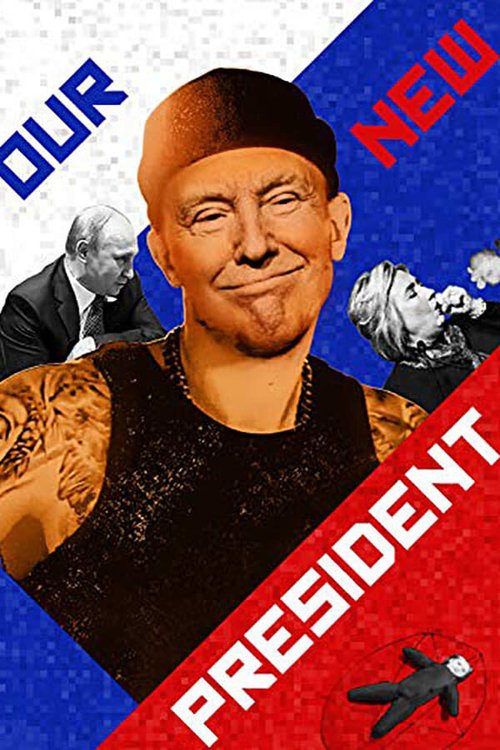 Наш новый президент / Our New President