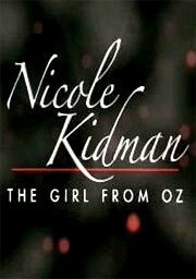 Николь Кидман: Девочка из страны Оз / Nicole Kidman: The Girl from Oz