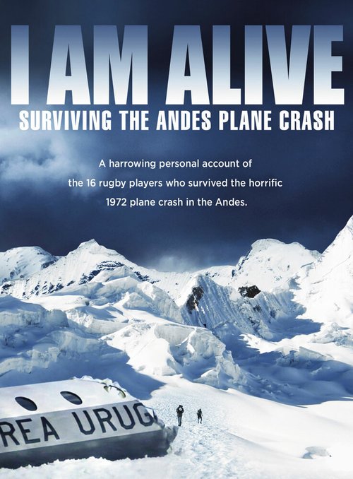 Остаться в живых. Чудо в Андах / I Am Alive: Surviving the Andes Plane Crash