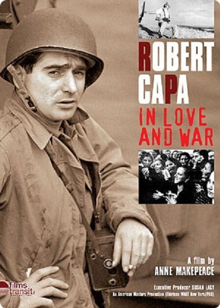 Роберт Капа в любви и на войне / Robert Capa: In Love and War