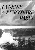 Сена встречает Париж / La Seine a rencontré Paris