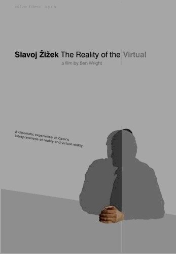 Славой Жижек: Реальность виртуального / Slavoj Zizek: The Reality of the Virtual