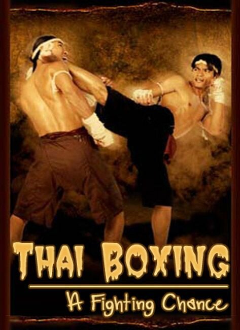 Тайский бокс. Тяжелый путь к успеху / Thai Boxing. A Fighting Chance