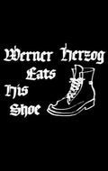 Вернер Херцог ест свою туфлю / Werner Herzog Eats His Shoe