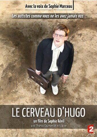 Аутизм: Мозг Юго / Le cerveau d'Hugo