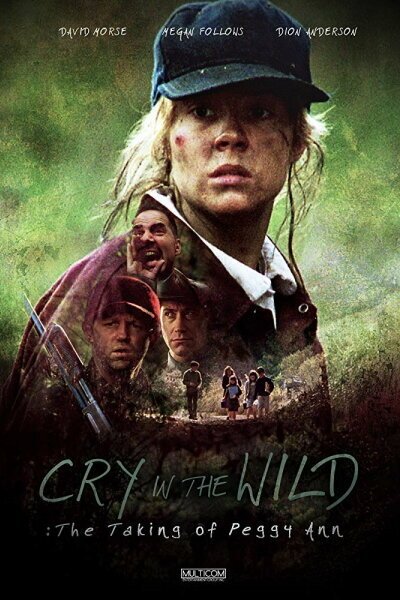 Крик в чаще: Похищение Пегги Энн / Cry in the Wild: The Taking of Peggy Ann