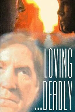 Любовь смертельна / Loving Deadly