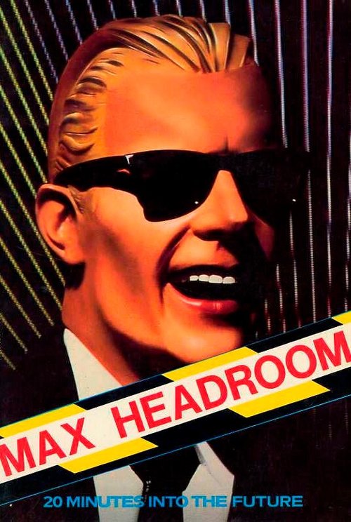 Макс Хэдрум: На 20 минут в будущее / Max Headroom