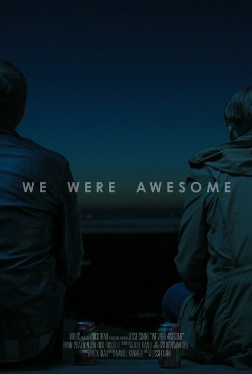 Мы были потрясающими / We Were Awesome