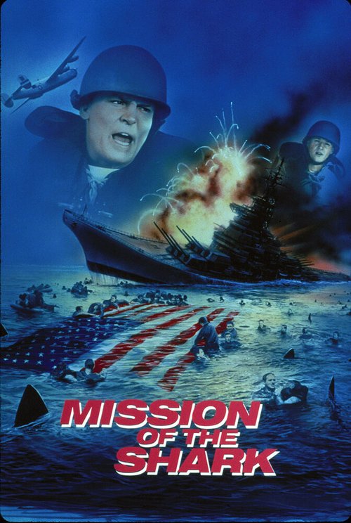 Миссия акулы / Mission of the Shark: The Saga of the U.S.S. Indianapolis