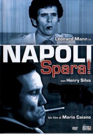 Неаполь, стреляй! / Napoli spara!