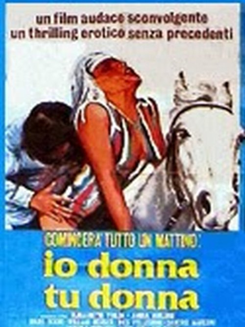 Однажды утром: Я женщина, ты женщина / Comincerà tutto un mattino: io donna tu donna