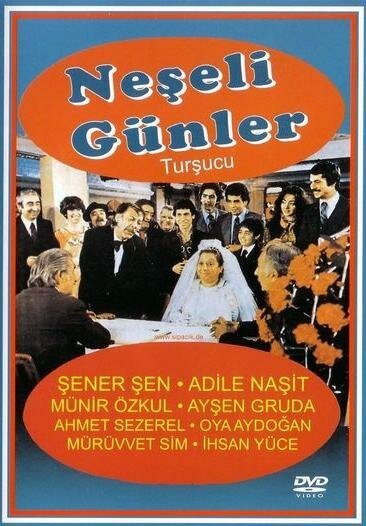 Счастливые дни / Neseli günler