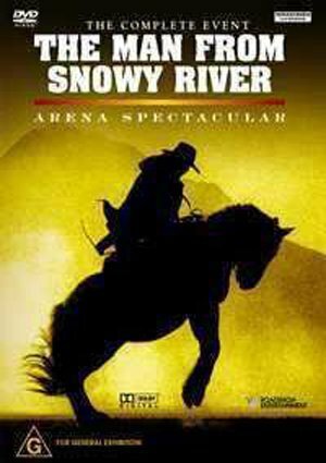 The Man from Snowy River: Arena Spectacular