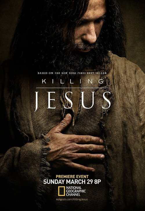 Убийство Иисуса / Killing Jesus