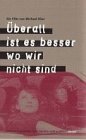 Везде хорошо, где нас нет / Überall ist es besser, wo wir nicht sind