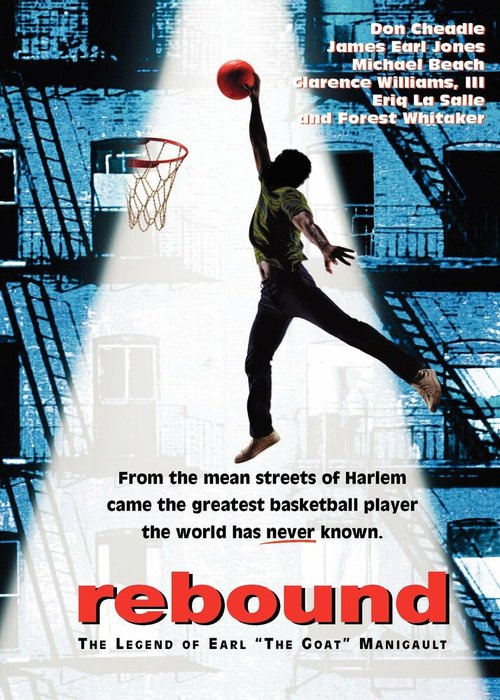 Возвращение: Легенда Эрла «Козла» Маниго / Rebound: The Legend of Earl «The Goat» Manigault