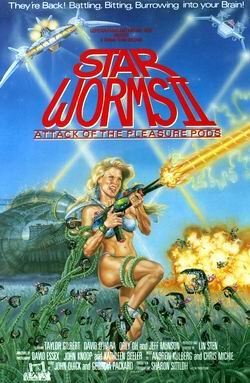 Звёздные черви 2 / Star Worms II: Attack of the Pleasure Pods