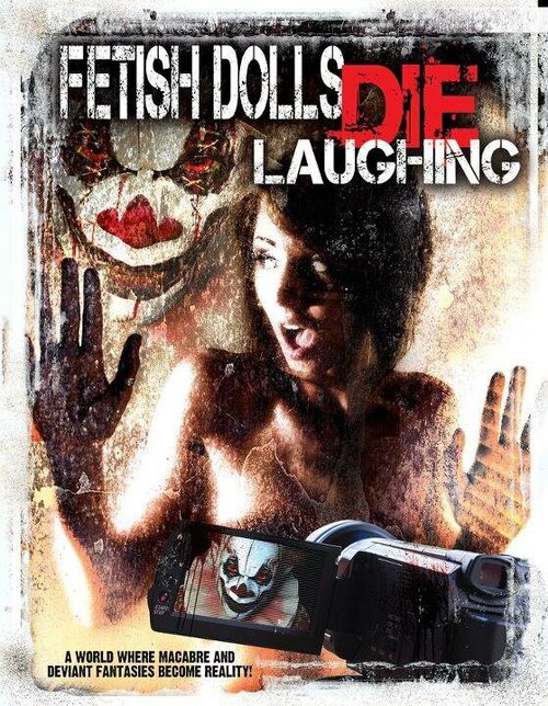 Фетишные куклы умирают, смеясь / Fetish Dolls Die Laughing