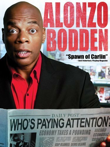 Алонсо Бодден. Кто самый внимательный / Alonzo Bodden: Who's Paying Attention