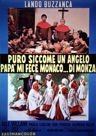 Чистый, как ангел, папа сделал меня монахом... из Монцы / Puro siccome un angelo papà mi fece monaco... di Monza