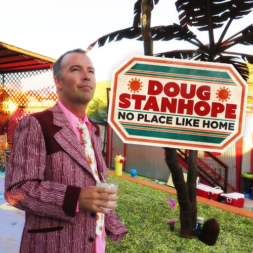 Даг Стэнхоуп. А дома лучше / Doug Stanhope: No Place Like Home