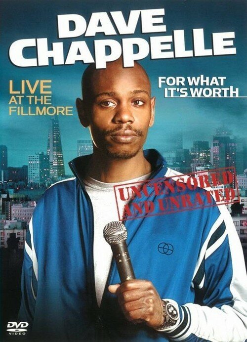 Дейв Шаппелл: Если уж на то пошло / Dave Chappelle: For What It's Worth