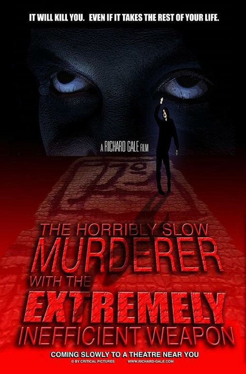 Ужасно медленный убийца с крайне неэффективным оружием / The Horribly Slow Murderer with the Extremely Inefficient Weapon