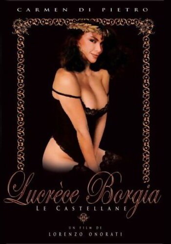 Лукреция Борджиа / Lucrezia Borgia