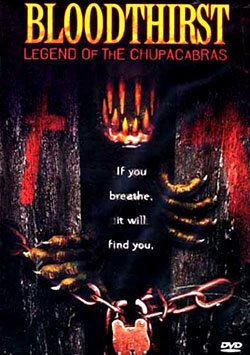 Легенда о Чупакабрах / Bloodthirst: Legend of the Chupacabras